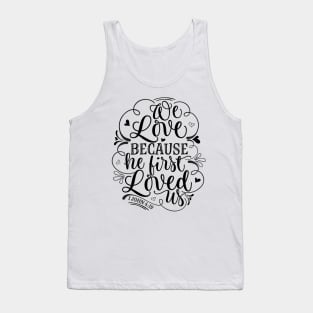 We love because he first loved us Tank Top